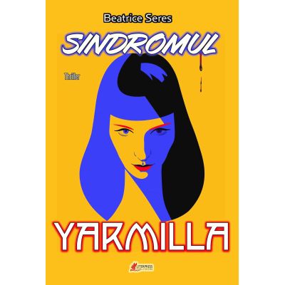 Sindromul Yarmilla – Beatrice Seres