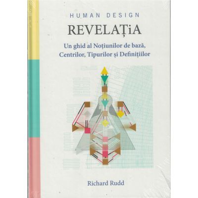 Revelaţia. Un ghid al noţiunilor de baza, centrilor, tipurilor şi definiţiilor - Richard Rudd